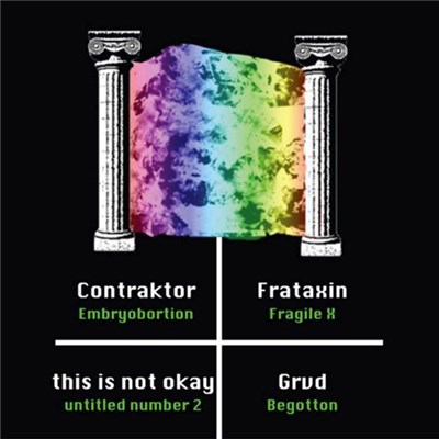 Contraktor / Frataxin / this is not okay. / GRVD - Contraktor​/​Frataxin​/​this is not okay​/​GRVD download mp3 flac