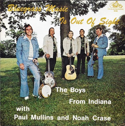 The Boys From Indiana With Paul Mullins And Noah Crase - Bluegrass Music Is Out Of Sight download mp3 flac