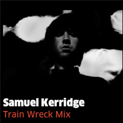 Samuel Kerridge - Train Wreck Mix download mp3 flac