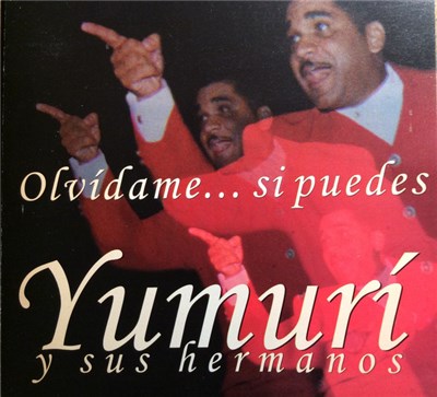Yumurí Y Sus Hermanos - Olvidame... Si Puedes download mp3 flac