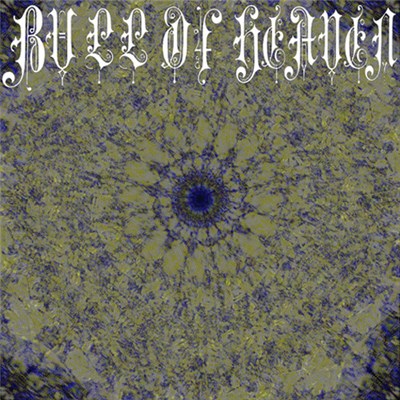 Bull Of Heaven - Inflame Thyself In Praying Pt. 9 download mp3 flac