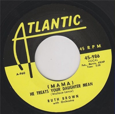 Ruth Brown With Orchestra / Ruth Brown And Her Rhythmakers With Orchestra - (Mama) He Treats Your Daughter Mean / I Want To Do More download mp3 flac