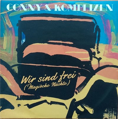 Conny & Complizen - Wir Sind Frei (Magische Nächte) download mp3 flac