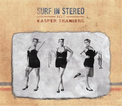 Surf In Stereo Feat. Kasper Tranberg - Surf In Stereo Feat. Kasper Tranberg download mp3 flac