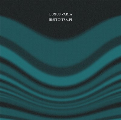 Luxus Varta - Plastic Time download mp3 flac