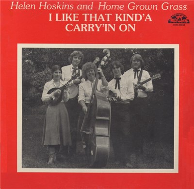 Helen Hoskins And Home Grown Grass - I Like That Kind'A Carry'In On download mp3 flac