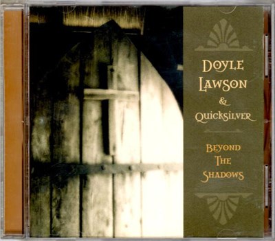 Doyle Lawson & Quicksilver - Beyond The Shadows download mp3 flac