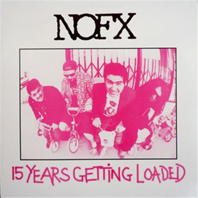 NOFX - 15 Years Getting Loaded download mp3 flac