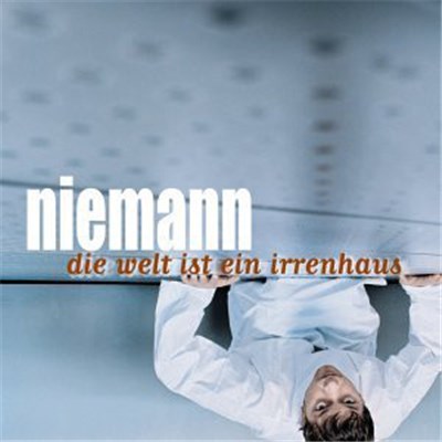 Niemann - Die Welt Ist Ein Irrenhaus download mp3 flac