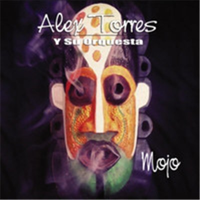 Alex Torres Y Su Orquesta - Mojo download mp3 flac