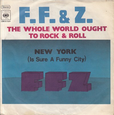 F. F. & Z. - The Whole World Ought To Rock & Roll download mp3 flac