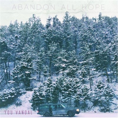 You Vandal - Abandon All Hope download mp3 flac