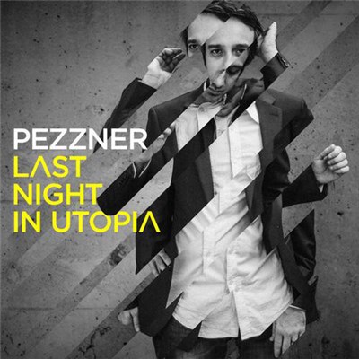 Pezzner - Last Night In Utopia download mp3 flac