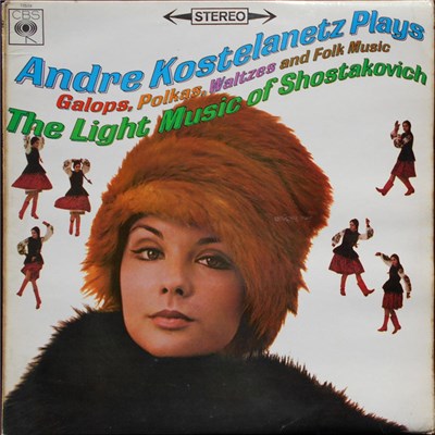 André Kostelanetz - Plays Galops, Polkas, Waltzes And Folk Music / The Light Music Of Shostakovich download mp3 flac
