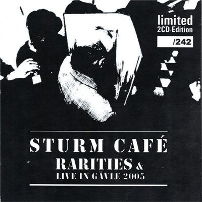 Sturm Café - Rarities & Live In Gävle 2005 download mp3 flac