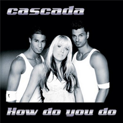 Cascada - How Do You Do download mp3 flac