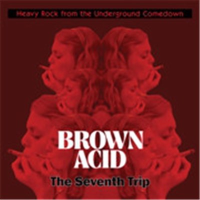 Various - Brown Acid: The Seventh Trip (Heavy Rock From The Underground Comedown) download mp3 flac