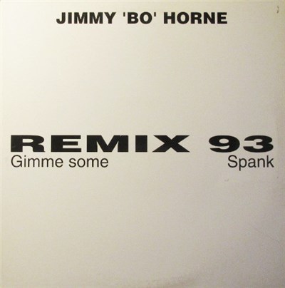 Jimmy "Bo" Horne - Gimme Some / Spank! (Remix 93) download mp3 flac