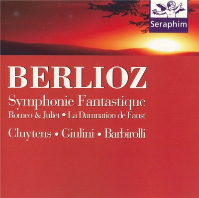 Berlioz - Cluytens, Giulini, Barbirolli - Symphonie Fantastique • Romeo & Juliet • La Damnation De Faust download mp3 flac