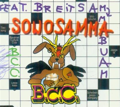 B.C.C. Feat. Breitsamma Buam - Sowosamma download mp3 flac