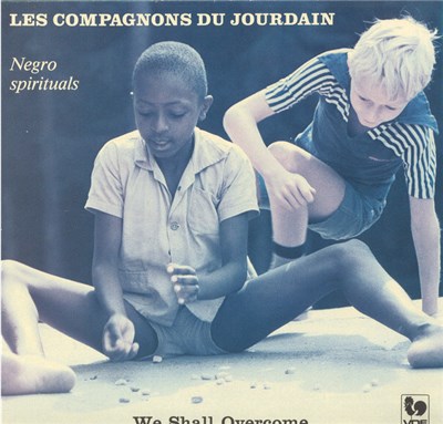 Les Compagnons Du Jourdain - We Shall Overcome (Negro Spirituals) download mp3 flac