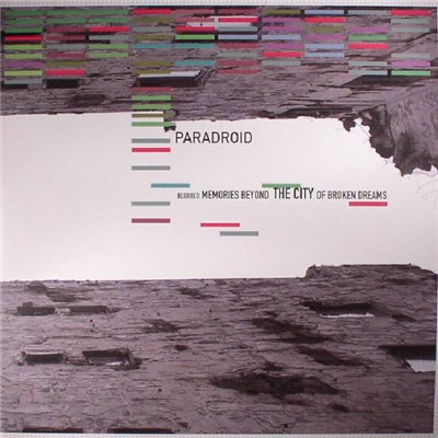 Paradroid - Blurred Memories Beyond The City Of Broken Dreams download mp3 flac