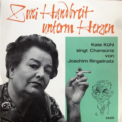 Kate Kühl Singt Chansons Von Joachim Ringelnatz - Zwei Handbreit Unterm Herzen download mp3 flac