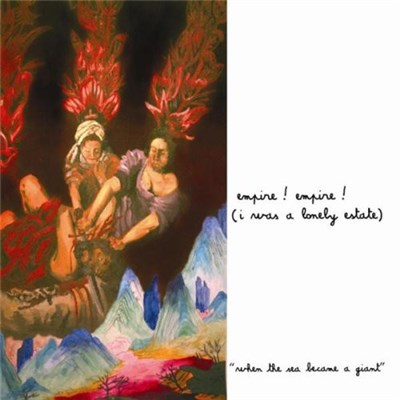 Empire! Empire! (I Was A Lonely Estate) - When The Sea Became A Giant download mp3 flac