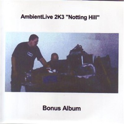 HyperEx Machina / 4m33s - AmbientLive 2K3 "Notting Hill" download mp3 flac