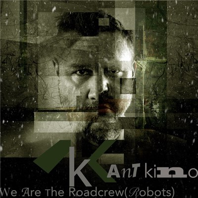 Kant Kino - We Are The Roadcrew (Robots) download mp3 flac