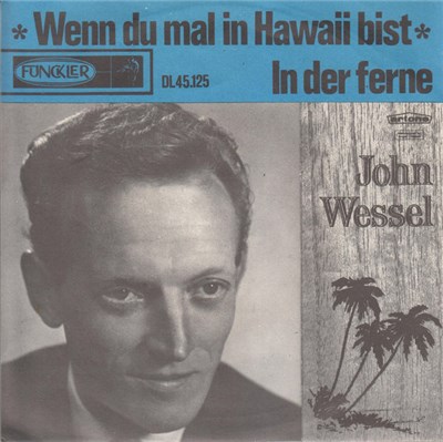 John Wessel - Wenn Du 'Mal In Hawaii Bist download mp3 flac