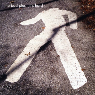 The Bad Plus - It's Hard download mp3 flac