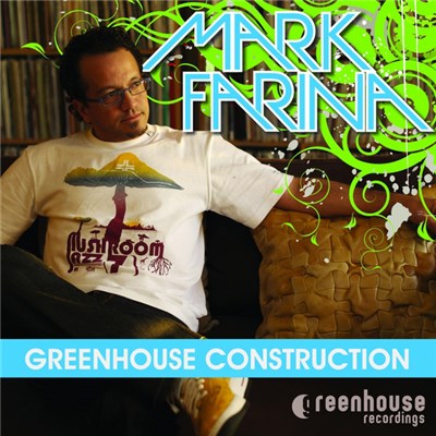 Mark Farina - Greenhouse Construction download mp3 flac