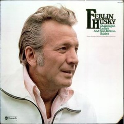 Ferlin Husky - Champagne Ladies And Blue Ribbon Babies download mp3 flac