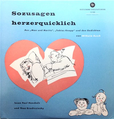 Paul Henckels Und Thea Grodtczinsky Lesen Wilhelm Busch - Sozusagen Herzerquicklich (Aus "Max Und Moritz", "Tobias Knopp" Und Den Gedichten Von Wilhelm Busch) download mp3 flac