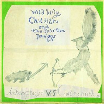 Wild Billy Childish And The Spartan Dreggs - Archaeopteryx vs. Coelacanth download mp3 flac