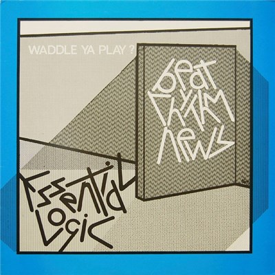 Essential Logic - Beat Rhythm News - Waddle Ya Play ? download mp3 flac