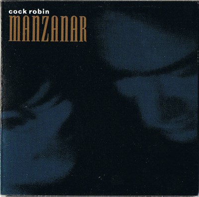 Cock Robin - Manzanar download mp3 flac