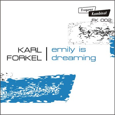 Karl Forkel - Emily Is Dreaming download mp3 flac