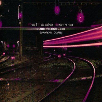 Raffaele Serra - EUROPE ENDLESS - European Diaries download mp3 flac