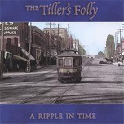 The Tiller's Folly - A Ripple In Time download mp3 flac