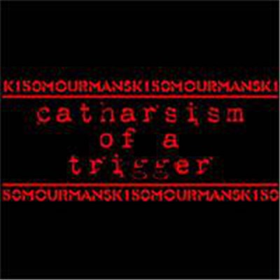 Mourmansk 150 - Catharsism Of A Trigger download mp3 flac