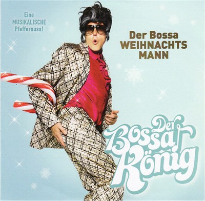 Der Bossa König - Der Bossa Weihnachts Mann download mp3 flac