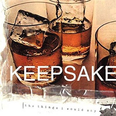 Keepsake - The Things I Would Say download mp3 flac