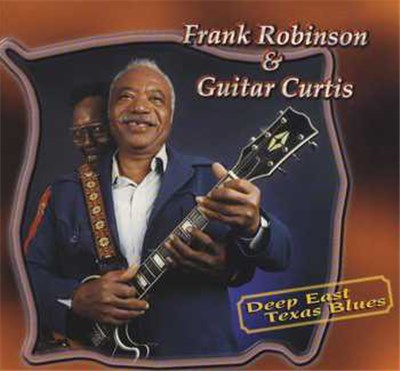 Frank Robinson & Guitar Curtis - Deep East Texas Blues download mp3 flac