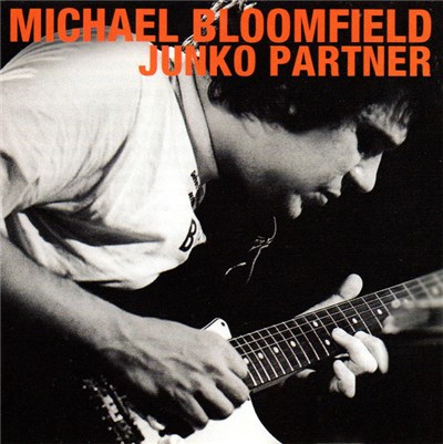 Mike Bloomfield - Junko Partner download mp3 flac