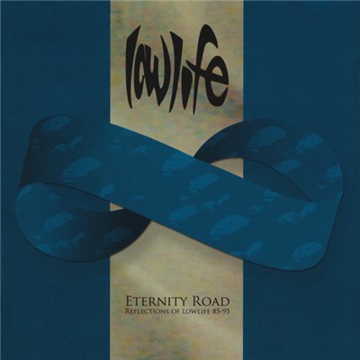 Lowlife - Eternity Road (Reflections Of Lowlife 85-95) download mp3 flac
