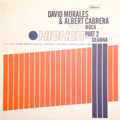 David Morales & Albert Cabrera Present Moca Featuring Deanna - Higher (Part 2) download mp3 flac