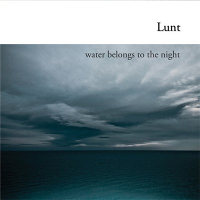 Lunt - Water Belongs To The Night download mp3 flac