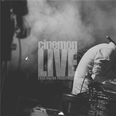 Cinemon - Live 2013/06/06 Przestrzenie download mp3 flac